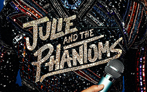 Julie and the Phantoms